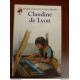 Claudine de Lyon - Castor Poche
