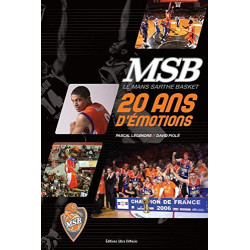 MSB Le Mans Sarthe Basket 20 ans d'émotions