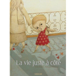 La vie juste à côté