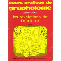 Cours pratique de graphologie. Les révélations de l'écriture