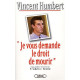 Je vous demande le droit de mourir