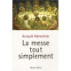 La messe tout simplement