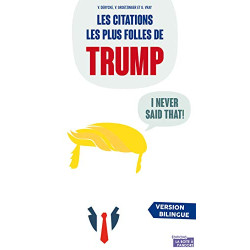 Les citations les plus folles de Trump - version bilingue