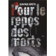 Pour le repos des morts