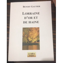 Lorraine d'or et de haine