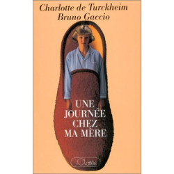 Une journée chez ma mère