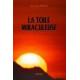 LA TOILE MIRACULEUSE