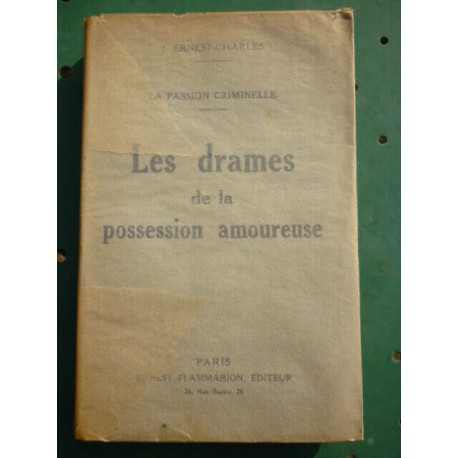 j ernest charles Les drames de la possession amoureuse flammarion