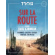 Sur la Route : un homme un livre un film. L'odyssée d'un mythe