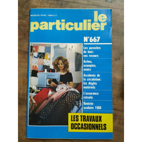 Le Particulier n667 Avril 1984