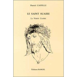 Le Saint Suaire : La vérité cachée