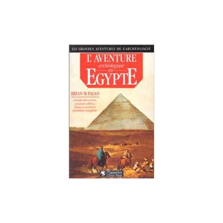 L'aventure archéologique en Egypte