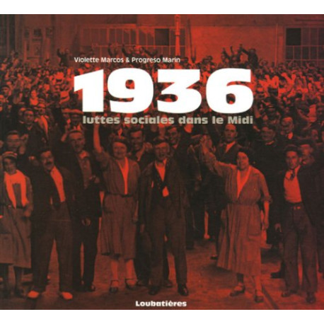 1936 : Luttes sociales dans le Midi