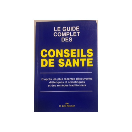 LE GUIDE COMPLET DES CONSEILS DE SANTE