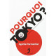 Pourquoi Tokyo ? : Journal d'une aspirante Nipponne