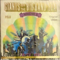 Giants Of The Big Band Era Volume 3