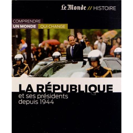 La republique et ses presidents depuis 1944