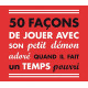 50 façons de jouer avec son petit démon adoré quand il fait un...