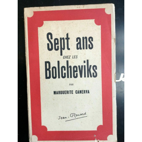 Marguerite canerva Sept ans chez les bolcheviks Jean renard