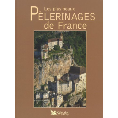 Les plus beaux pèlerinages de France