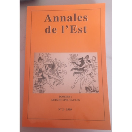 Annales de l'Est N°2 1999 - Dossier: Aarts et Spectacles