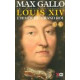 Louis XIV. 1. Le Roi-Soleil