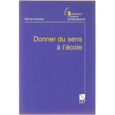 Donner du sens a l ecole