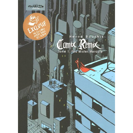 Comix Remix Tome 1 : Feu Mister Mercure