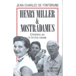 HENRI MILLER ET NOSTRADAMUS. Entretiens sur la fin d'un monde