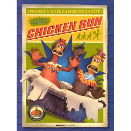 Chicken Run : Apprenez à voler ou finissez en paté