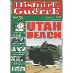 Histoire de Guerre n 39 Septembre 2003 UTAH BEACH La naissance du fnfl
