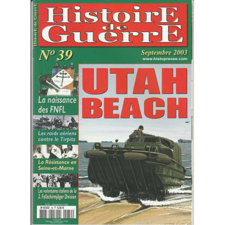 Histoire de Guerre n 39 Septembre 2003 UTAH BEACH La naissance du fnfl