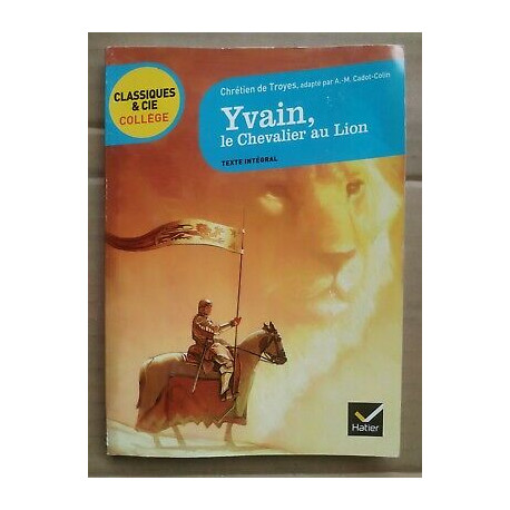 yvain ou le Chevalier au Lion hatier
