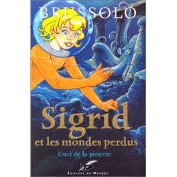 Sigrid et les Mondes perdus tome 1 : L'oeil de la pieuvre