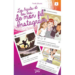 Les hauts et les bas de mon fil Instagram T01