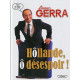 Hollande ô désespoir