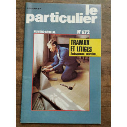 Le Particulier n672 Numéro spécial Juin 1984