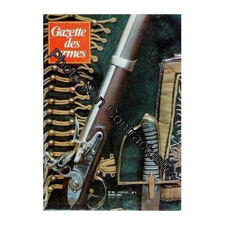 Gazette Des Armes N° 80 Du 01/03/1980 - Le 340 Schneider Sur Le...
