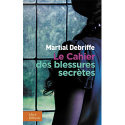 Le cahier des blessures secrètes