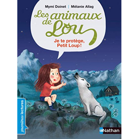 Les animaux de Lou je te protège petit loup ! - Premières Lectures...