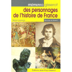 Mémento Gisserot des personnages de l'histoire de France