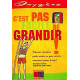 C'est pas facile de grandir