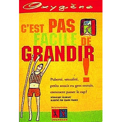 C'est pas facile de grandir