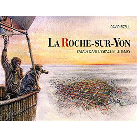 La Roche-sur-Yon: Balade dans l'espace et dans le temps