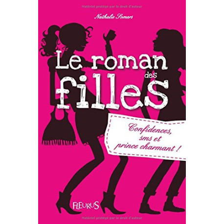 Le roman des filles T1 : Confidences SMS et prince charmant