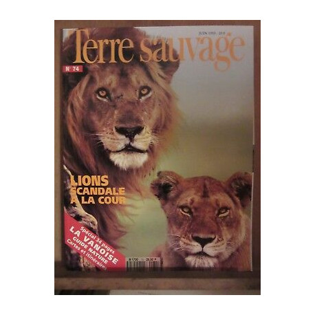 Terre Sauvage n74 Juin 1993 lions scandale à la cour la Vanoise