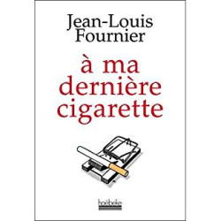 À ma dernière cigarette