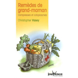 Remèdes de grand-maman : Compresses et cataplasmes