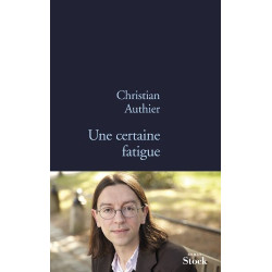 Une certaine fatigue