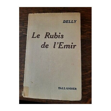 Delly Le Rubis de l'Emir tallandier